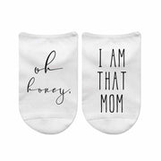 oh honey, I am that mom funny no show socks for her
