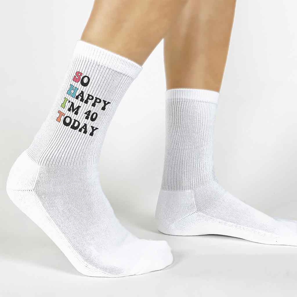 Cute saying shit with so happy I'm and your age today printed on white cotton crew socks with a gift box.