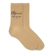 Wedding party socks for the officiant with fun saying what I say goes design printed on the outside of the cotton socks.