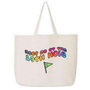 Large canvas tote bag custom printed with super cool golf design meet me at the 19th hole.