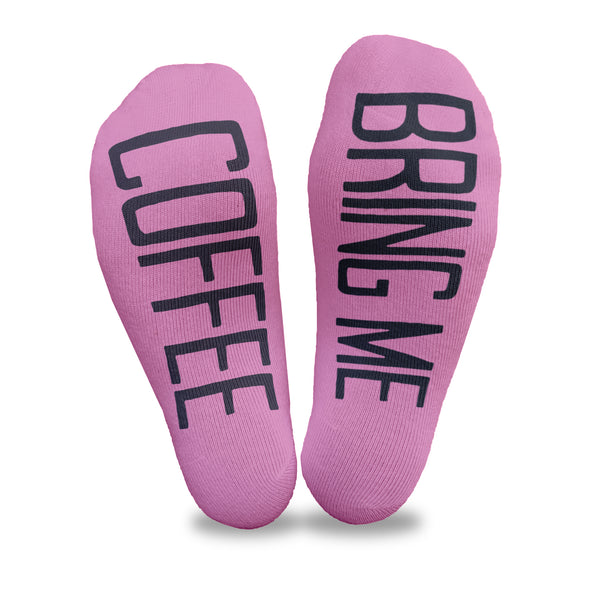 Bring me coffee custom printed in black ink on the bottom of fuchsia no show socks make a fun gift idea!