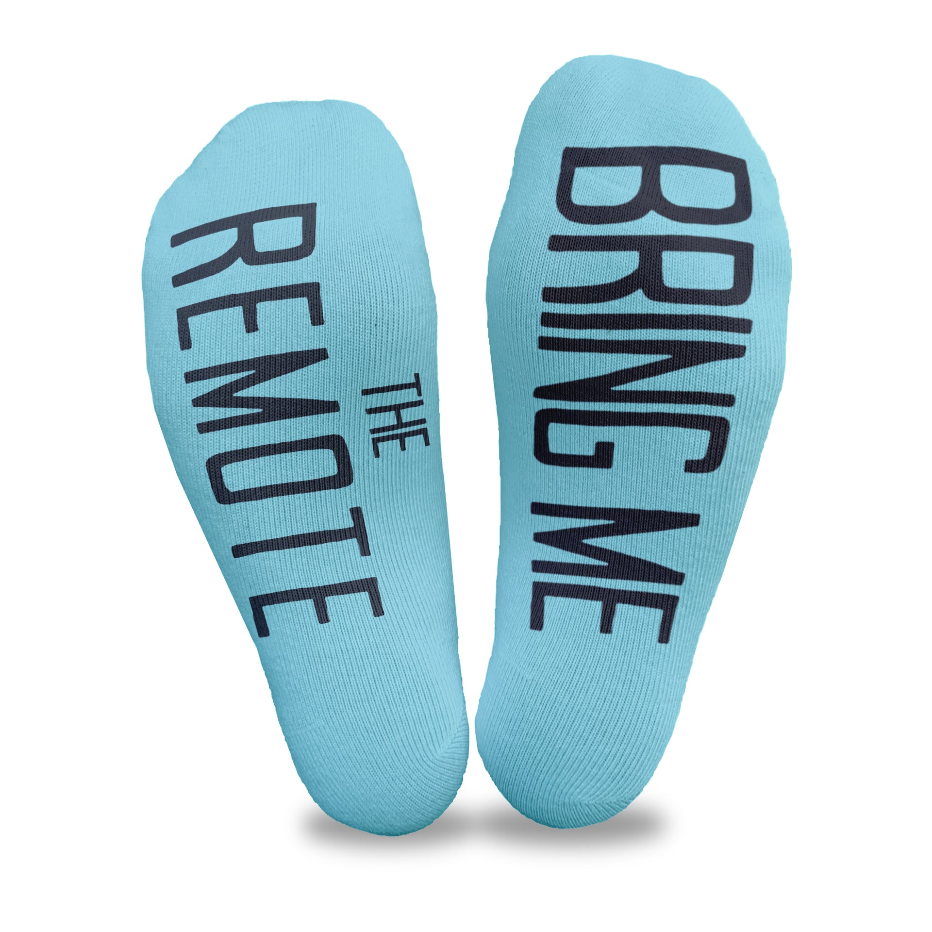 Bring me the remote custom printed on the bottom of turquoise cotton no show socks is a great way to get what you want!
