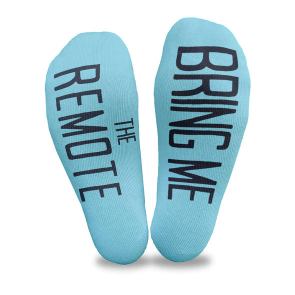 Bring me the remote custom printed on the bottom of turquoise cotton no show socks is a great way to get what you want!