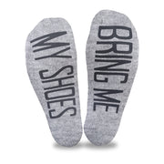 Bring me my shoes custom printed on the bottom of heather gray cotton no show socks is a fun way to get your shoes and make everyone laugh.