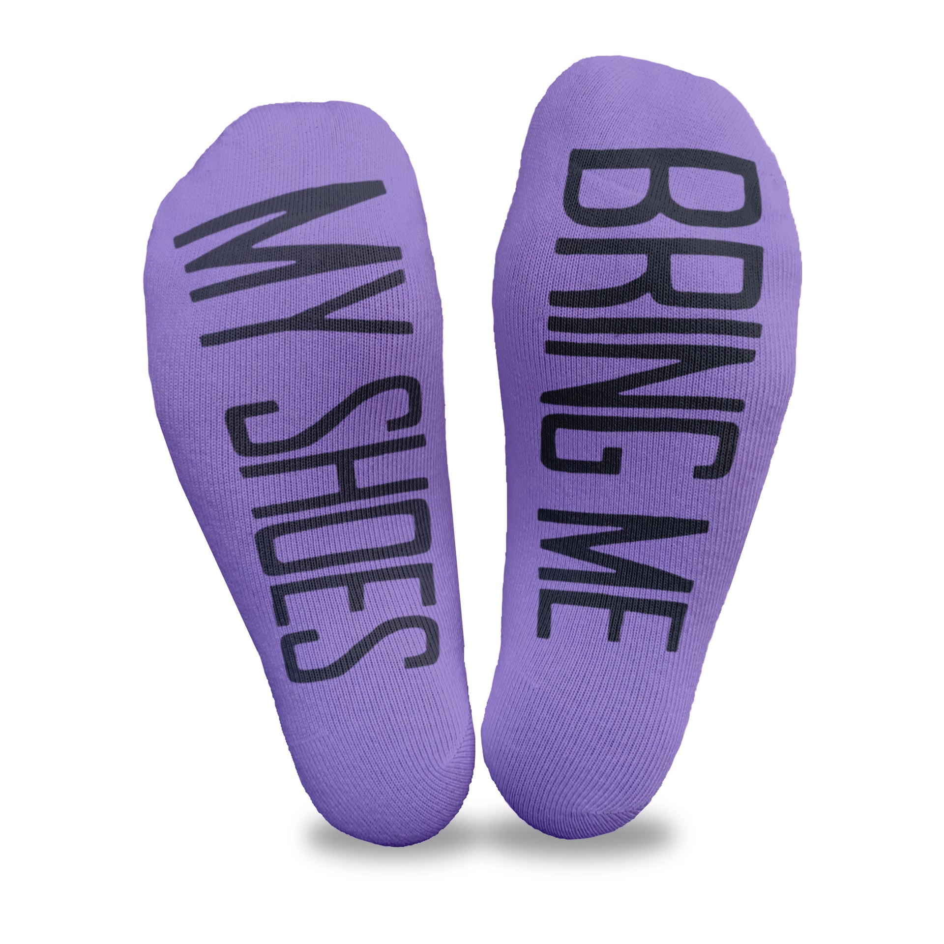 Bring me my shoes custom printed on the bottoms of purple cotton no show socks is a great way to get your shoes!