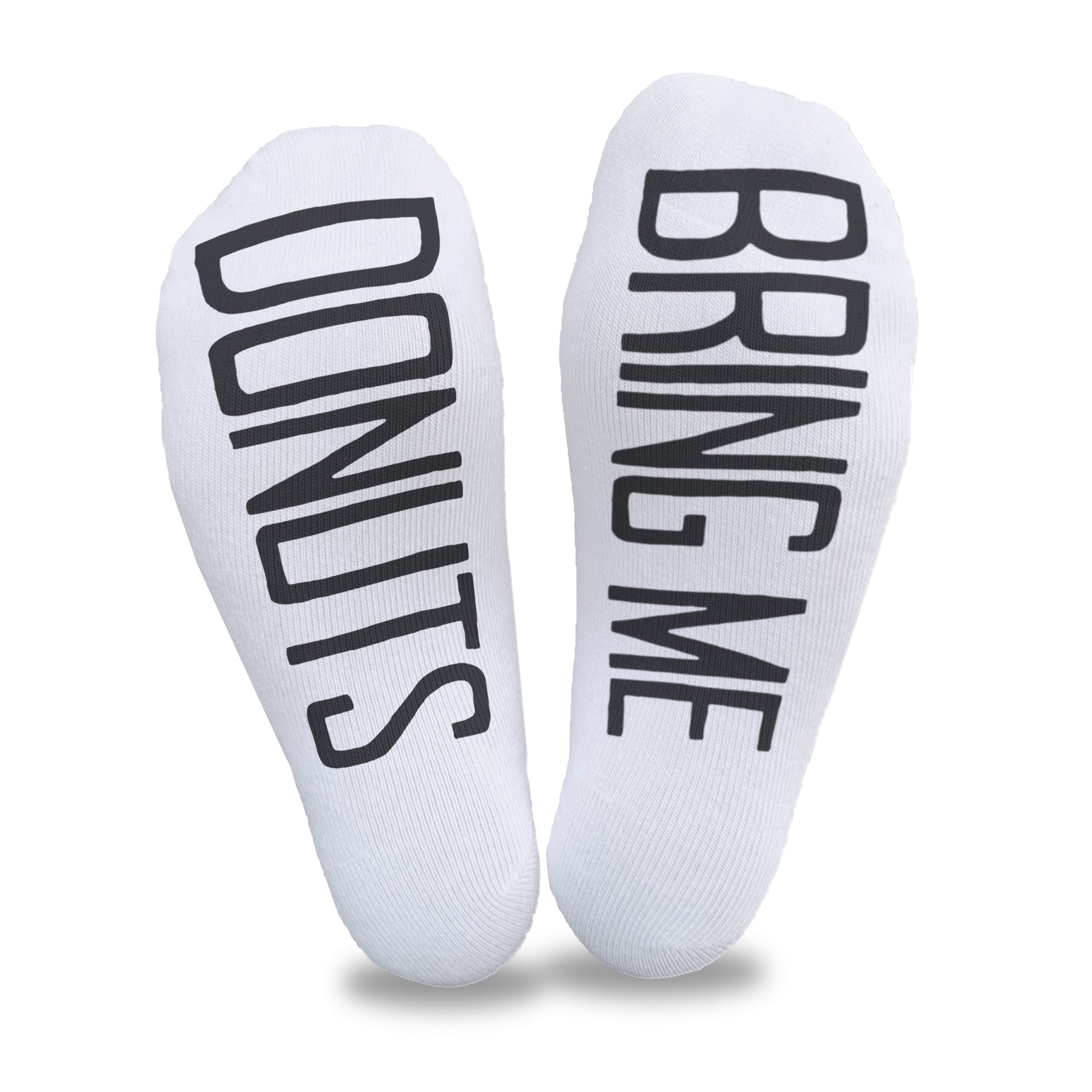 Bring me donuts custom printed on the bottom of white cotton no show footie socks is a fun way to get your husbands attention.