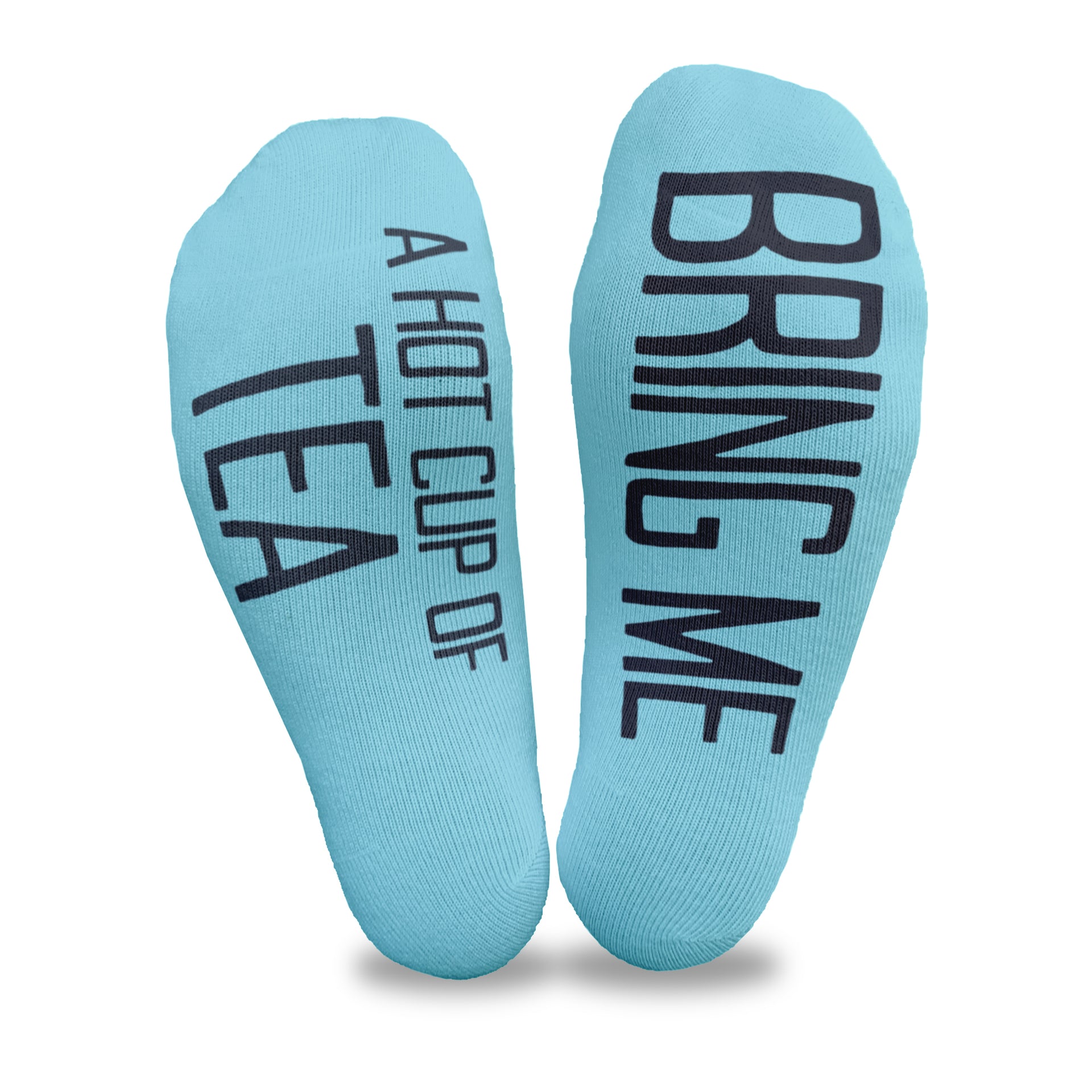 Bring me a hot cup of tea custom printed on the bottom soles of turquoise no show socks a great gift for the tea lover.