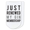Just renewed my gin membership custom printed on no show socks.