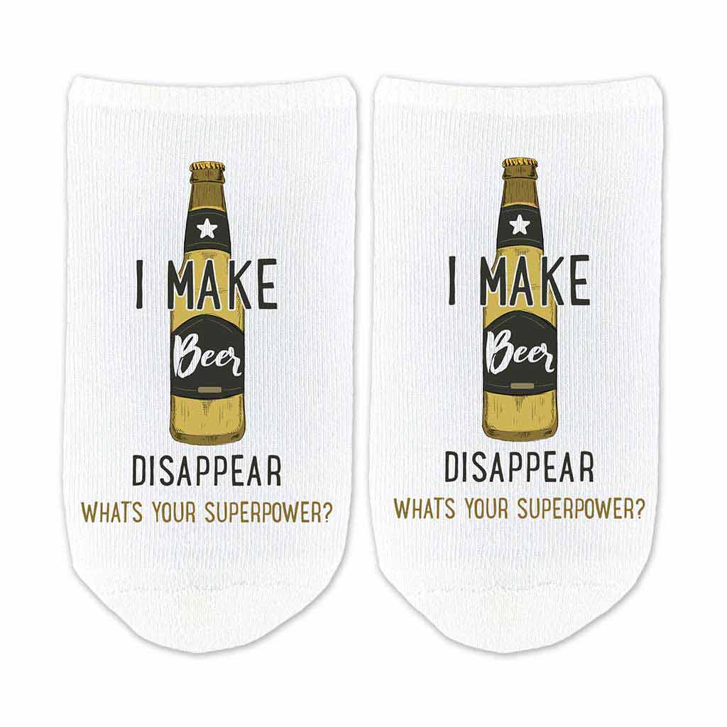 I make beer disappear whats your super power custom printed on no show socks.