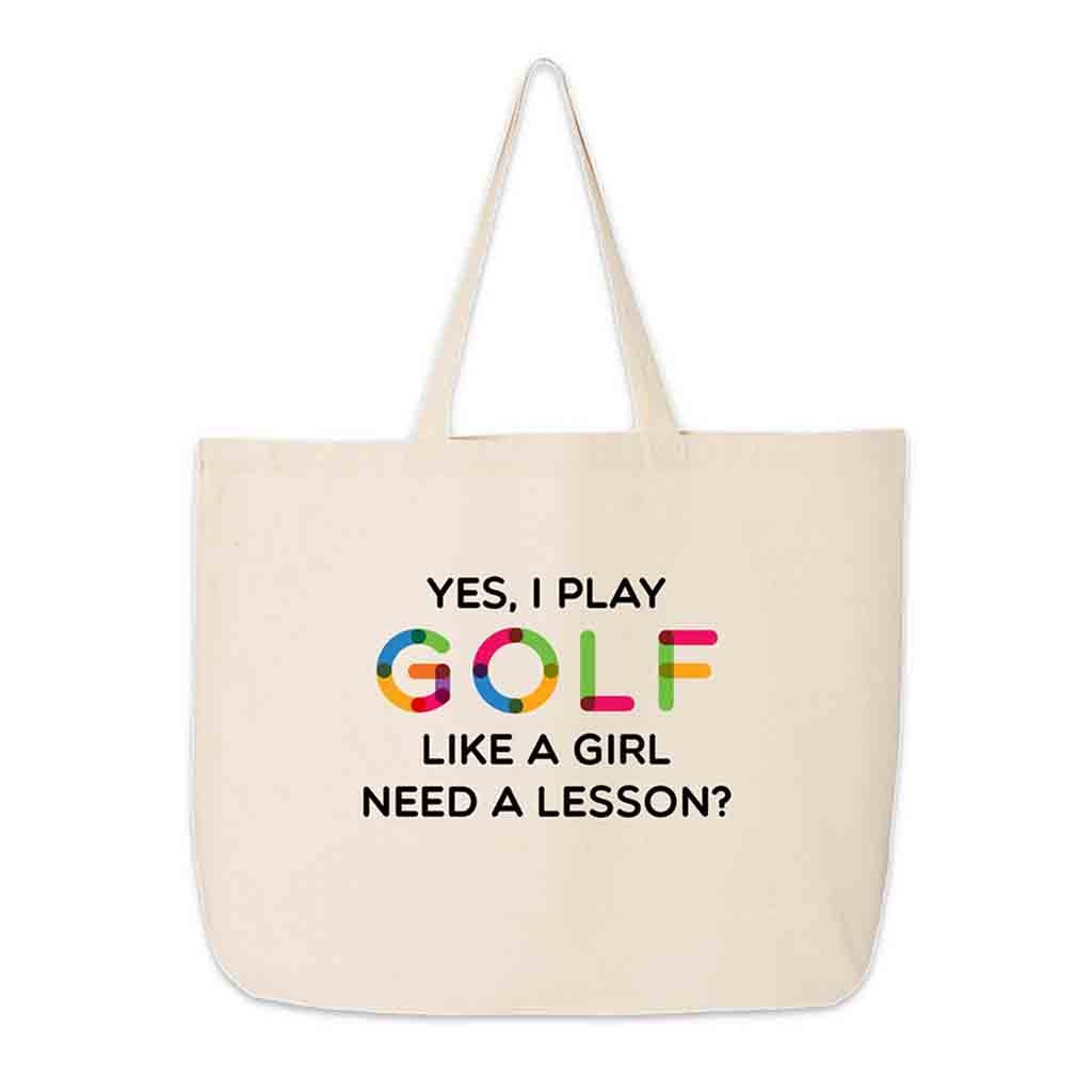 Custom printed Yes, I play golf like a girl, need a lesson on canvas tote bag.