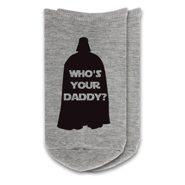 Who's your daddy custom printed on no show socks.