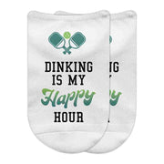 Funny no show socks digitally printed by Sockprints with Dinking is my happy hour for the pickleball player.