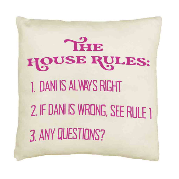 The house rules humorous design digitally printed on throw pillow cover.
