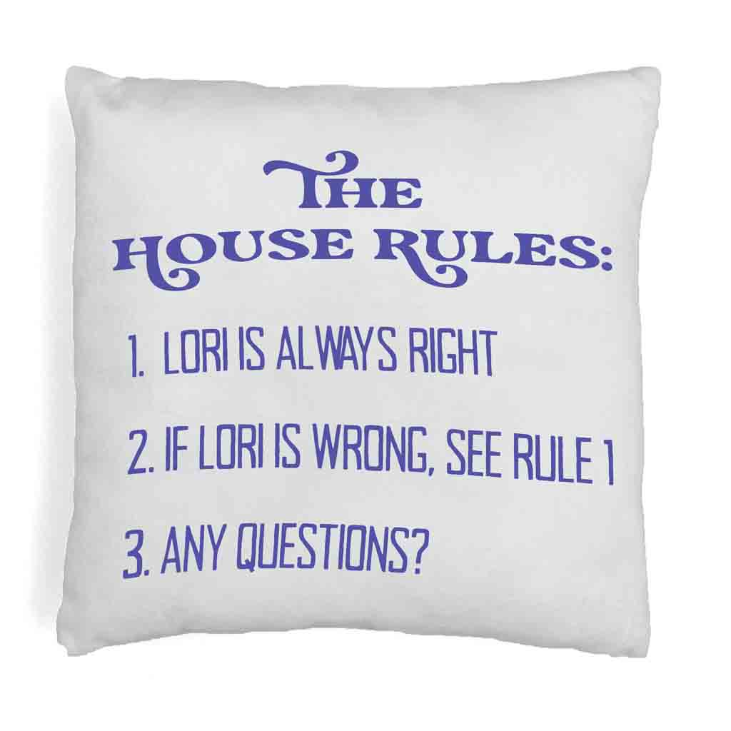 The house rules design personalized with your name and digitally printed on accent pillow cover.