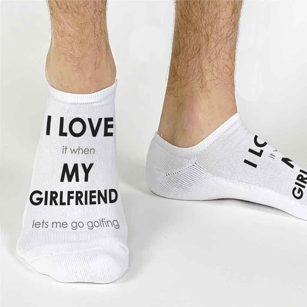 Fun golf themed custom no show socks digitally printed with I love when my girlfriend lets me go golfing