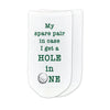 My spare pair in case I get a hole in one custom printed on no show socks.