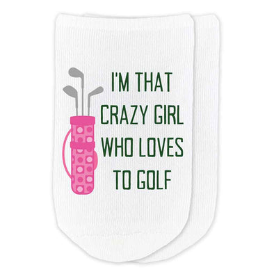 I'm that crazy girl who loves to golf with golf bag design custom printed on no show socks.