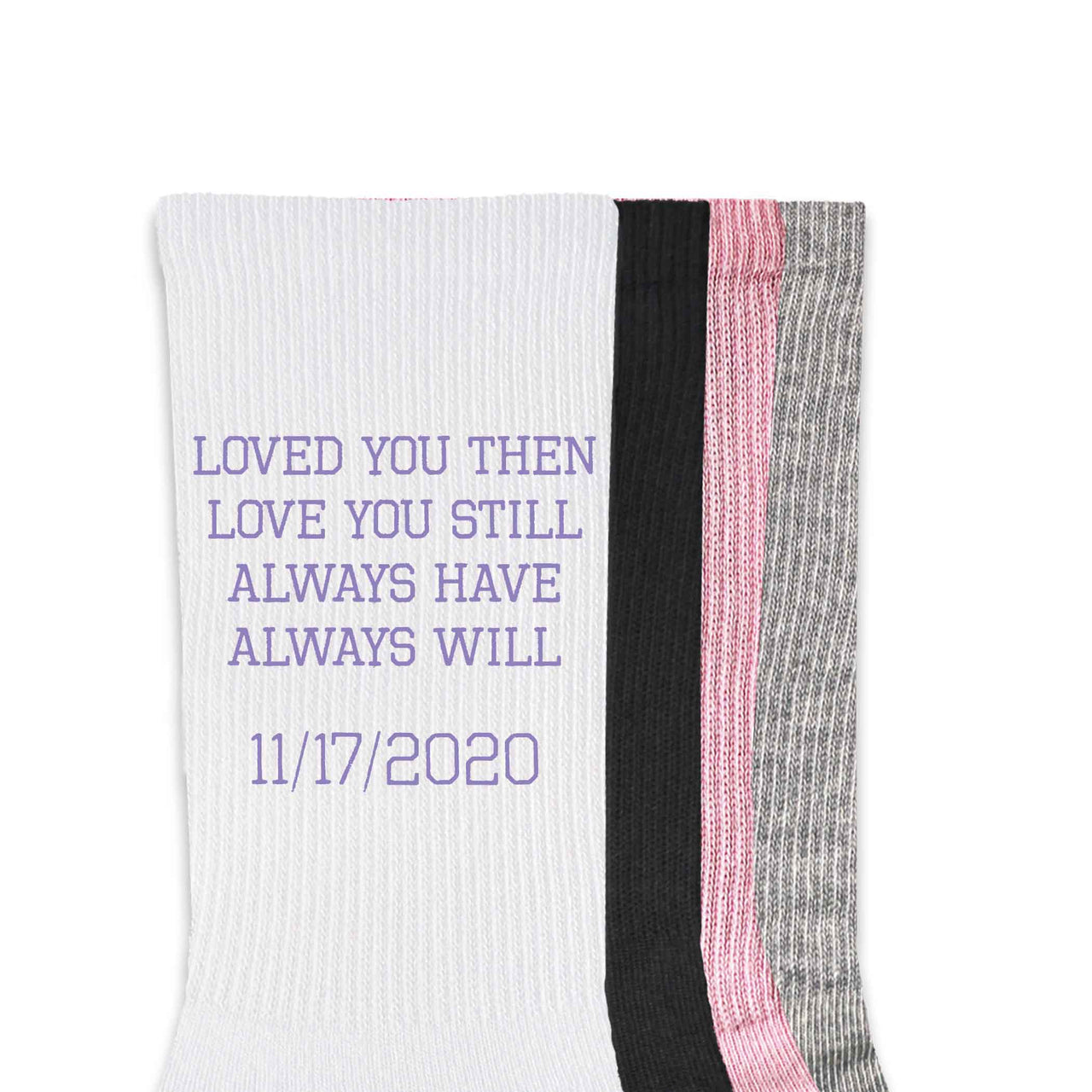Personalized two year anniversary socks custom printed with loved you then loved you still always have always will and your wedding date.
