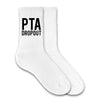 PTA Dropout digitally printed in black ink on the sides of the white cotton crew socks.