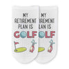 My retirement plan is golf design custom printed on the top of the comfy white cotton blend no show socks are the perfect accessory for your golf outing.