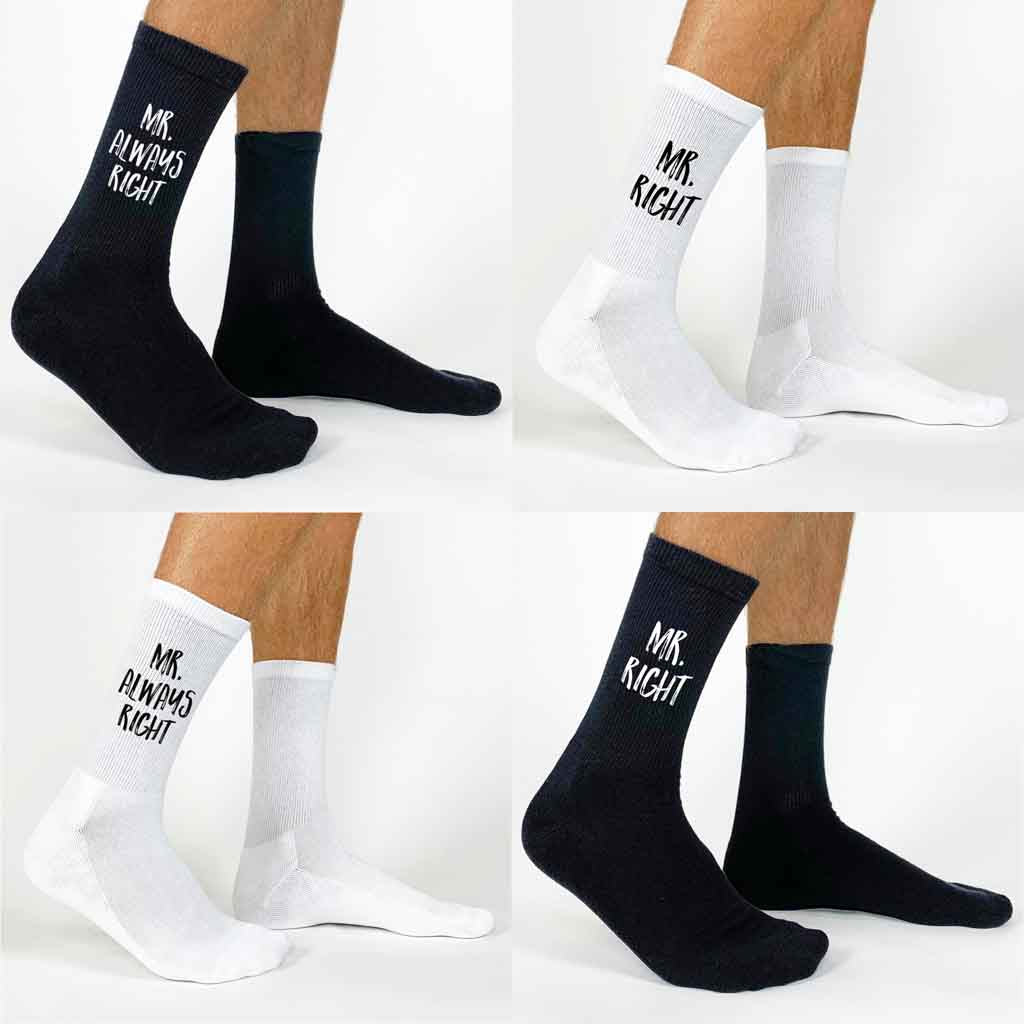 Mr. Right, Mrs. Right, Mr. Always Right, Mrs. Always Right digitally printed on crew socks.