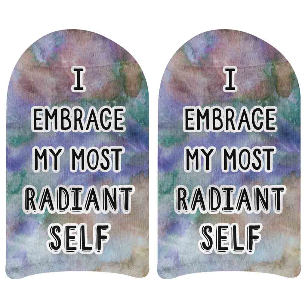 I embrace my most radiant self positive inspirational quote digitally printed on no show socks.