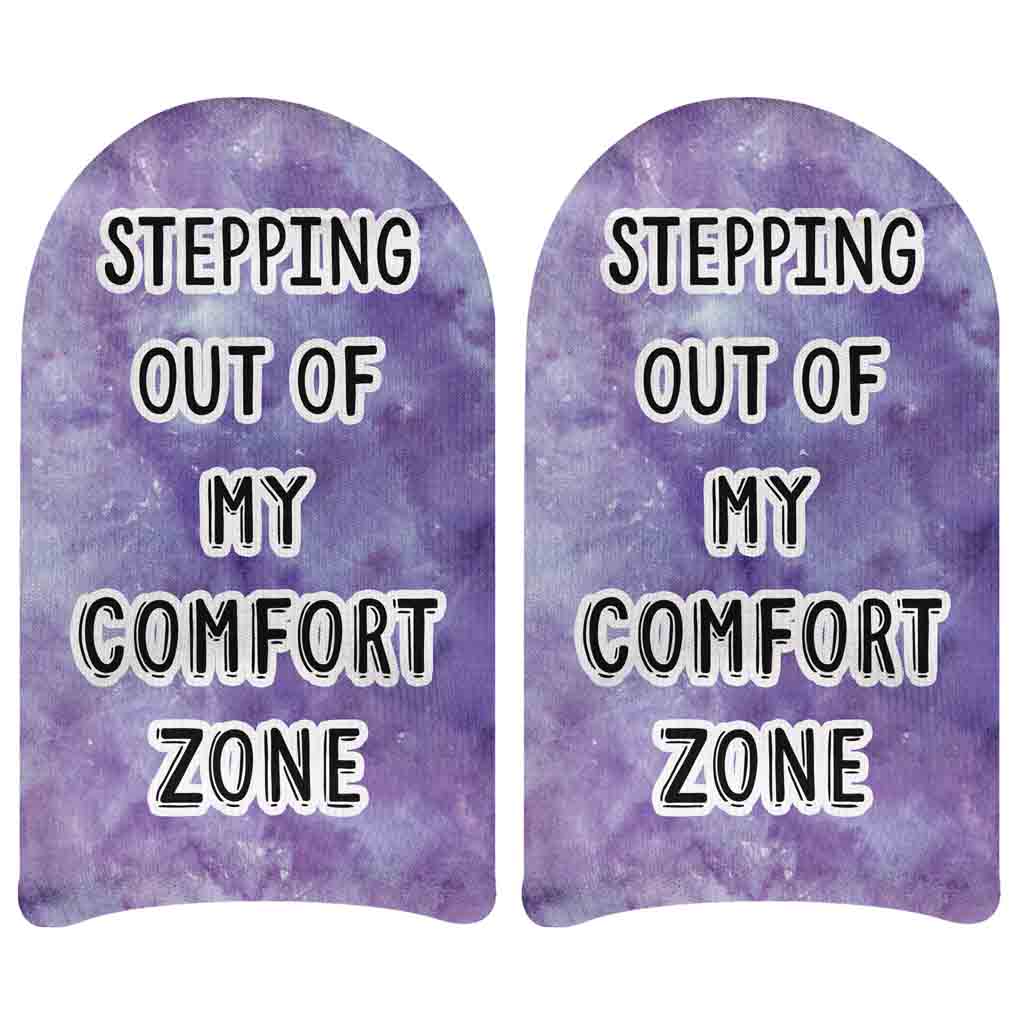 Stepping out of my comfort zone inspiring quote printed on no show socks.