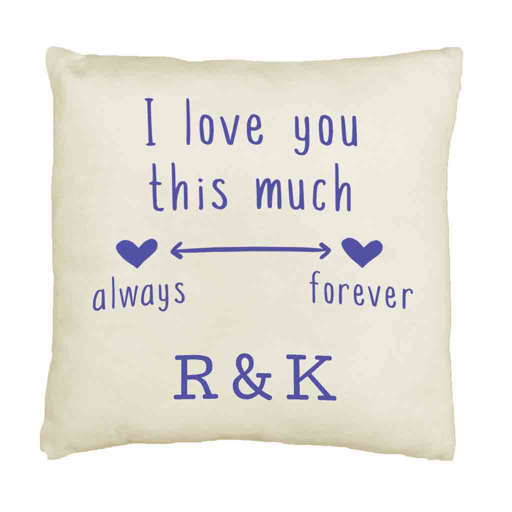 I love you this much always and forever design by sockprints digitally printed on accent throw pillow cover.