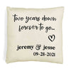 Two years down forever to go design custom printed on throw pillow cover with your names and date.