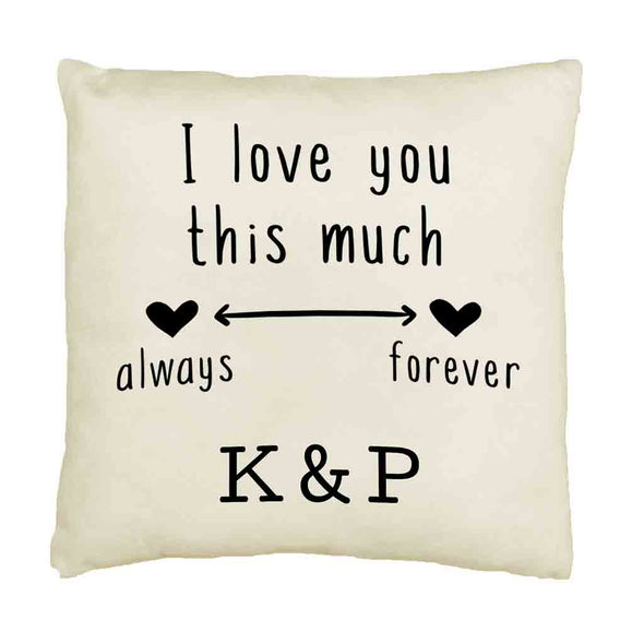 I love you this much always and forever design by sockprints digitally printed on accent throw pillow cover.