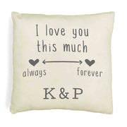 I love you this much always and forever design by sockprints digitally printed on accent throw pillow cover.