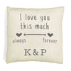 I love you this much always and forever design by sockprints digitally printed on accent throw pillow cover.