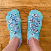 Super cute self affirmation It's a great day to have a great day design printed on no show socks.