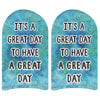 Self affirmation it's a great day to have a great day blue tie dye design digitally printed on no show socks.