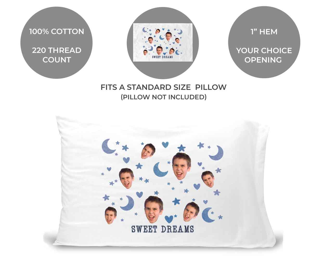 Custom printed cropped photo face design with sweet dreams digitally printed in ink on white cotton standard pillowcase.