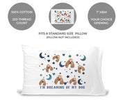 I'm dreaming of my dog and your pets photo face cropped into design custom printed and personalized on standard pillowcase.