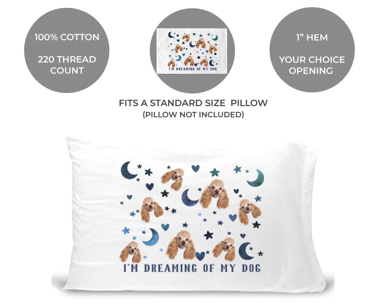 I'm dreaming of my dog and your pets photo face cropped into design custom printed and personalized on standard pillowcase.