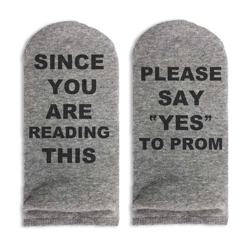 Since you are reading this please say yes to prom digitally printed in black ink on the bottom soles of the heather gray or white cotton no show socks make the perfect promposal for your special someone.