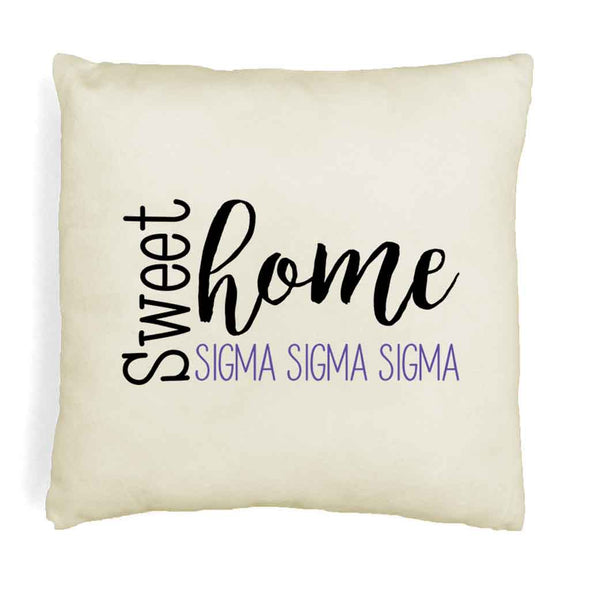 Sweet home Sigma Sigma Sigma custom throw pillow cover digitally printed on white or natural cover.