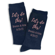 Let's Do This digitally printed on the side of the socks personalized with your wedding date and names for the groom on his wedding day.