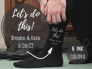 Let's Do This digitally printed on the side of the socks personalized with your wedding date and names for the groom on his wedding day.