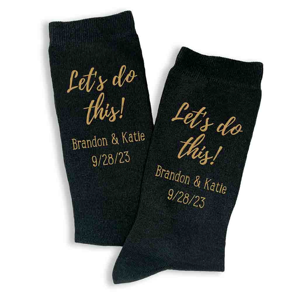 Let's Do This digitally printed on the side of the socks personalized with your wedding date and names for the groom on his wedding day.