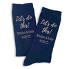Let's Do This digitally printed on the side of the socks personalized with your wedding date and names for the groom on his wedding day.