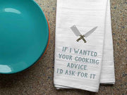If I wanted our cooking advice I'd ask for it digitally printed on dishtowels.