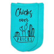 Chicks over pricks fun design for your girlfriends custom printed on soft cotton no show socks.