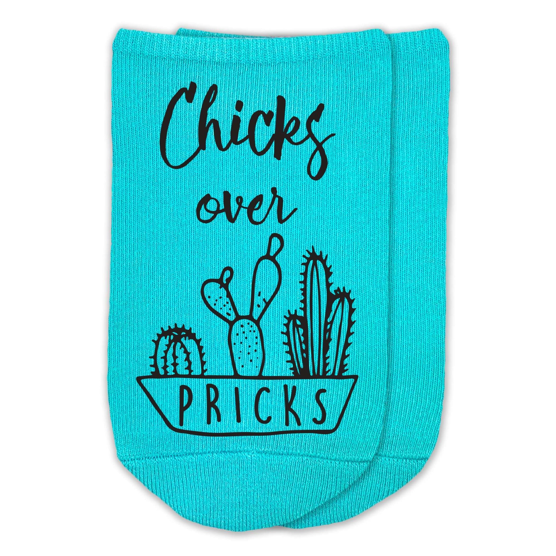 Chicks over pricks fun design for your girlfriends custom printed on soft cotton no show socks.