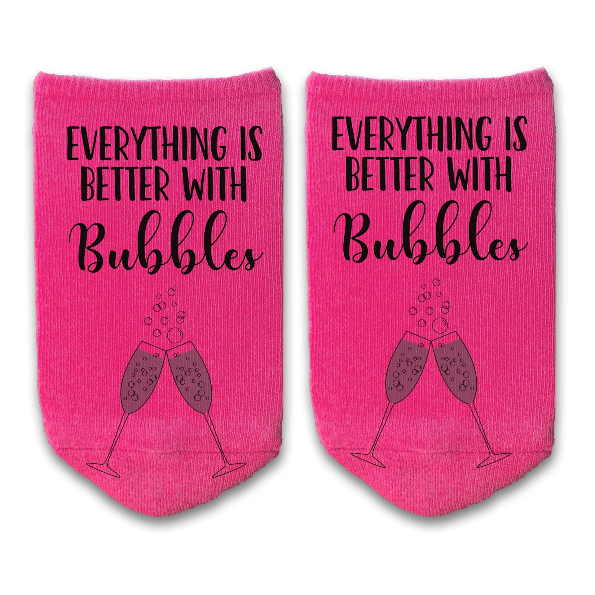 Everything is better with bubbles custom printed on no show socks.