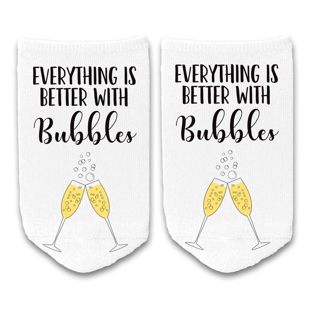 Everything is better with bubbles custom printed on no show socks.