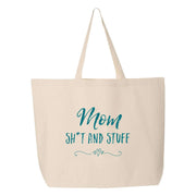 Mom shit and stuff custom printed on canvas tote bag.