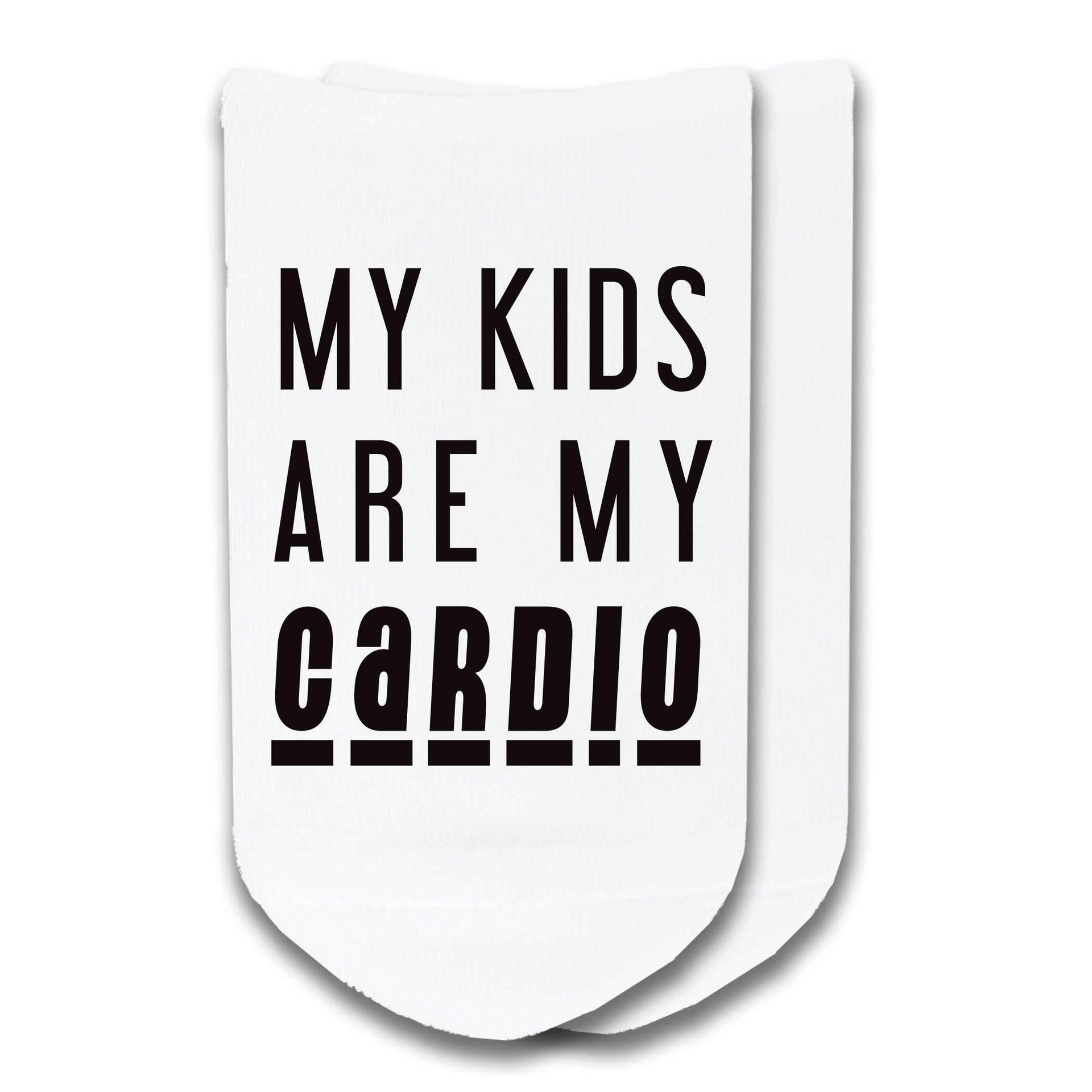 My kids are my cardio custom printed on no show socks.